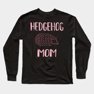 Hedgehog Mom Long Sleeve T-Shirt